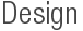 design