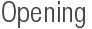 opening