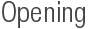 opening